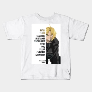 Edward Elric Quote Full Metal Alchemist Kids T-Shirt